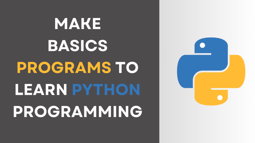 Make micro Python programs to learn Python programming