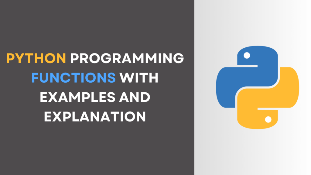Learn Python Programming functions with examples and explanations in 2024